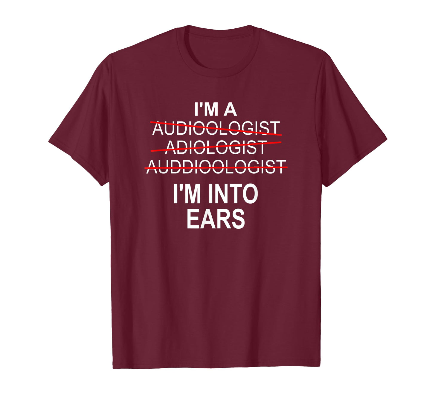 Audiologist Shirt Funny Audiology Joke Gift T-Shirt
