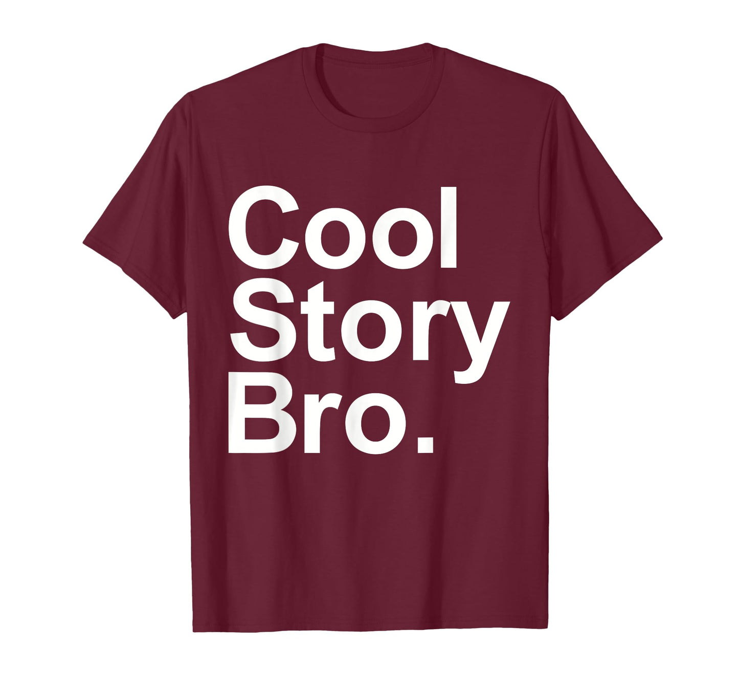 Cool story bro tell it again T-Shirt