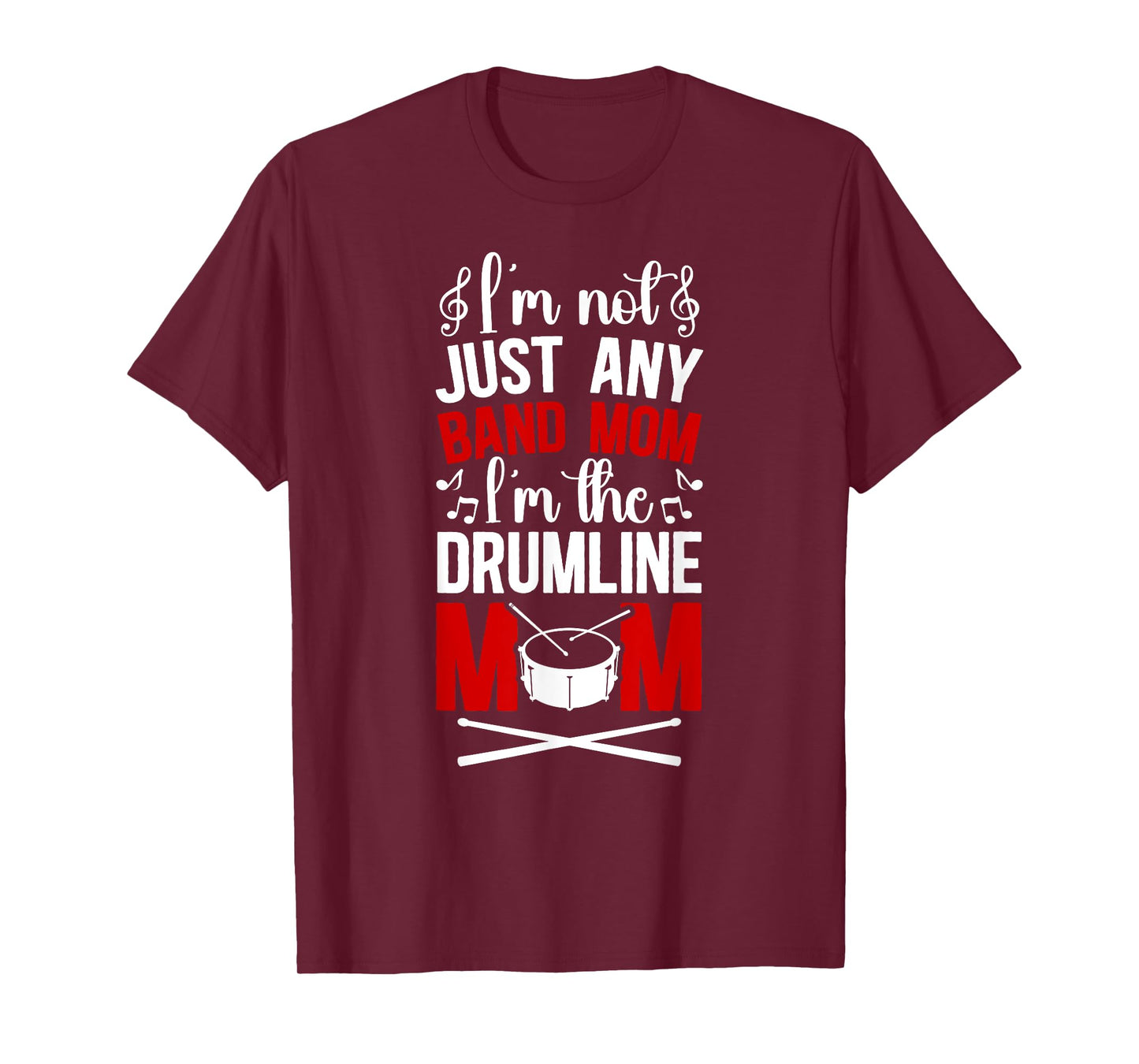 I'm The Drumline Mom Drumline Mama Drumline Mother T-Shirt