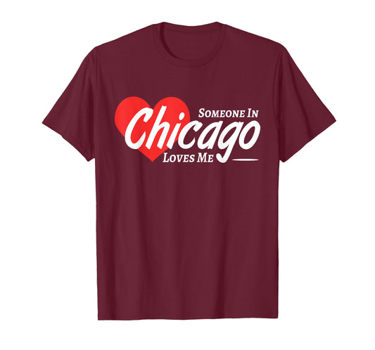 Someone In Chicago Loves Me Heart Love USA T-Shirt