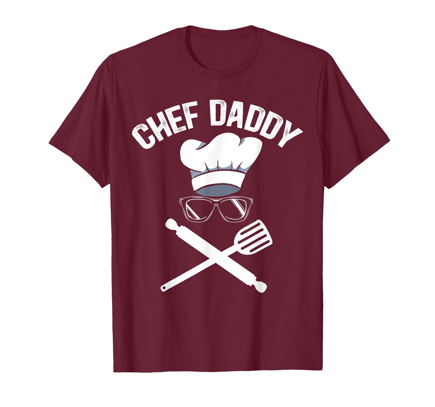 Chef Daddy Best Dad Ever Culinary Cooking Baking Fathers Day T-Shirt