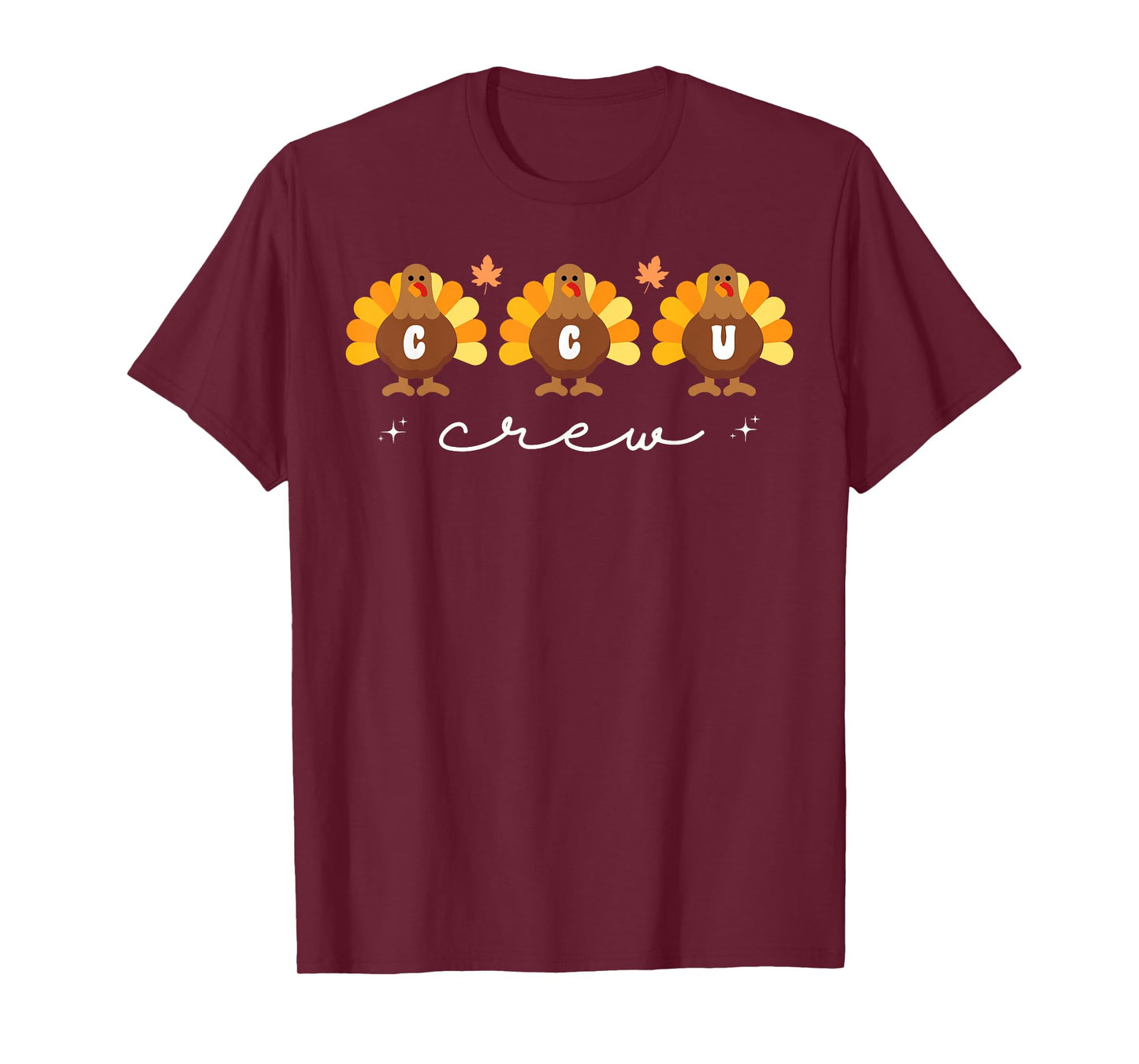 Cute Turkeys CCU Crew Nurse Critical Care Unit Thanksgiving T-Shirt