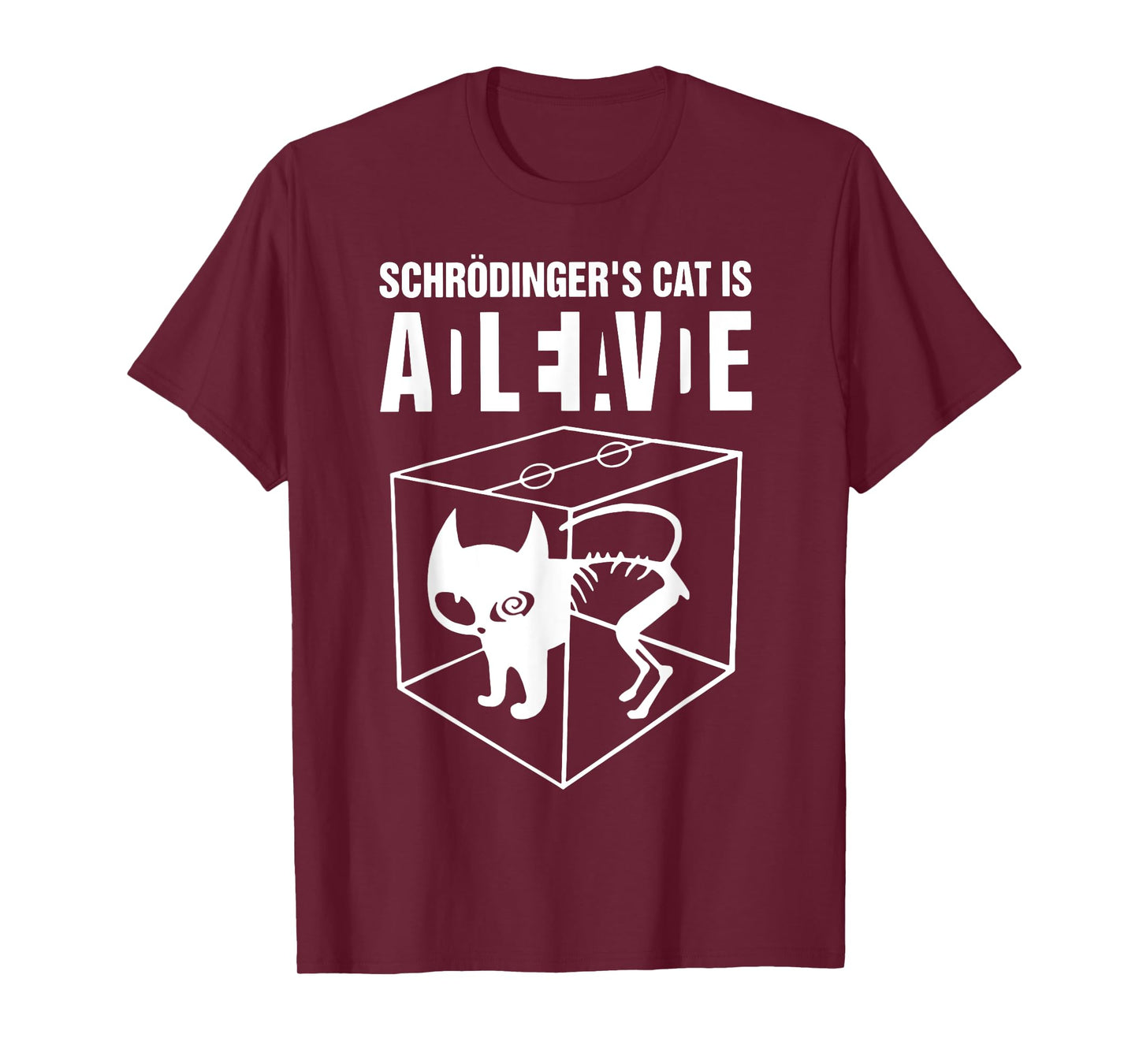 Schrodinger's Cat Alive Dead Men Women T-Shirt