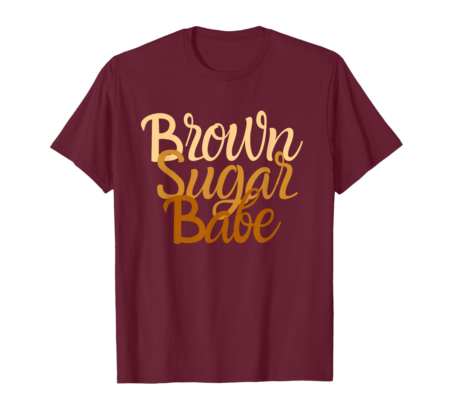 Brown Sugar Babe Proud Black Women Tshirt African Pride HBCU T-Shirt