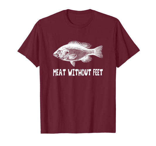 Meat Without Feet - Fish T-Shirt