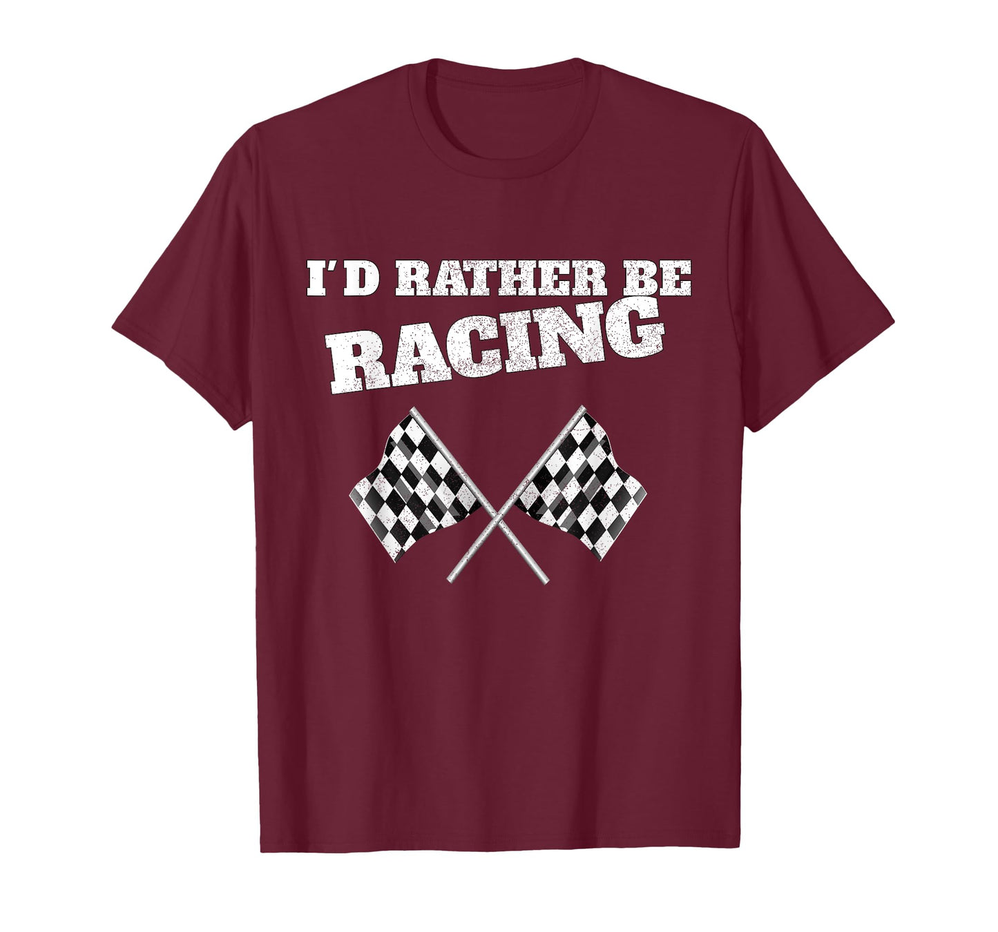 I'd Rather Be Racing Race Flags Race Car T-Shirt
