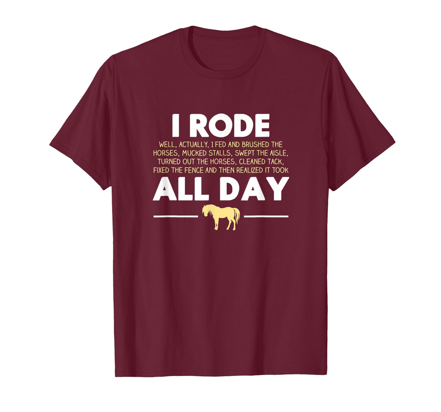 I Rode All Day Horse Riding Funny Horse Gift T-Shirt