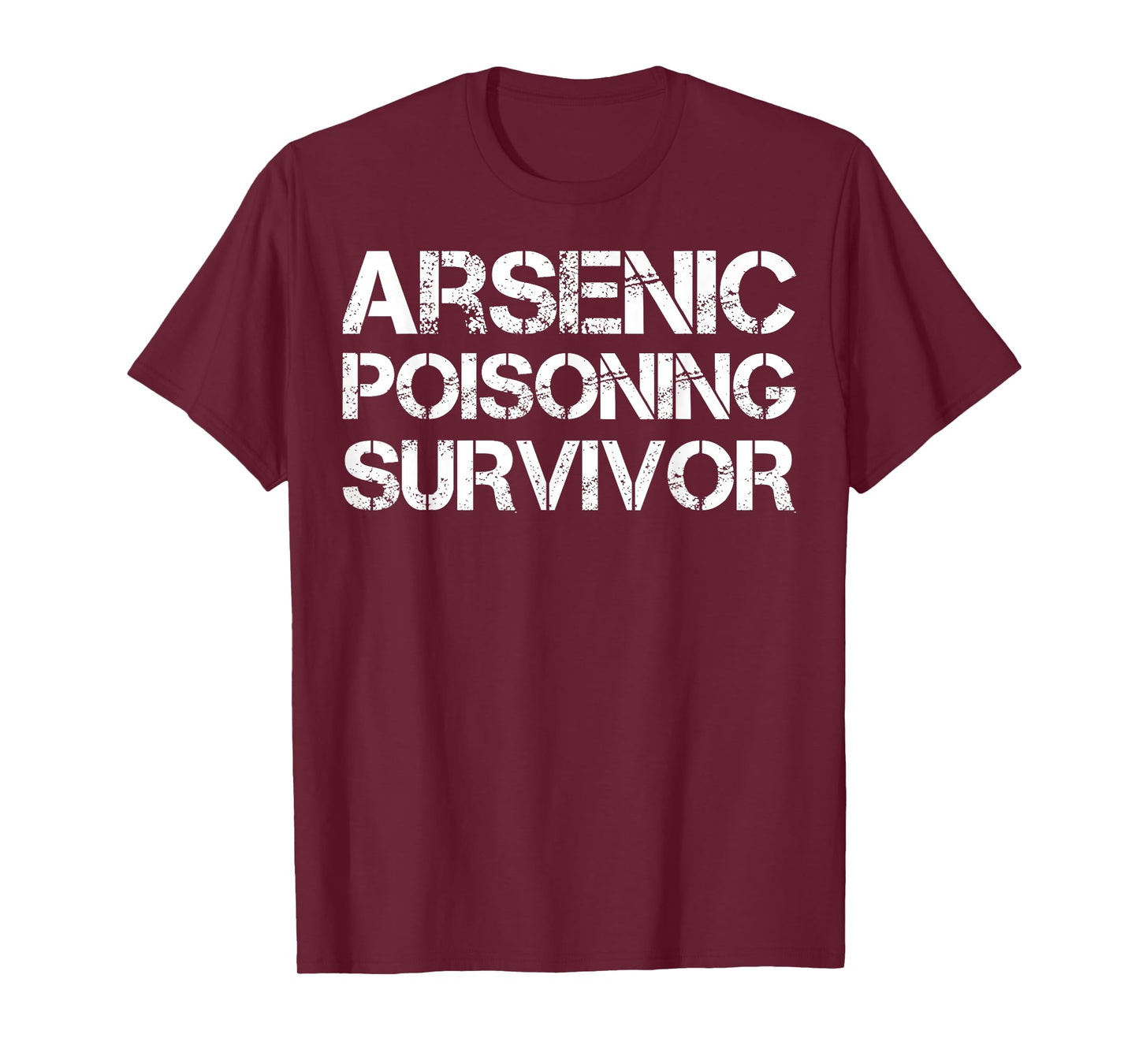 Arsenic Poisoning Survivor T-Shirt