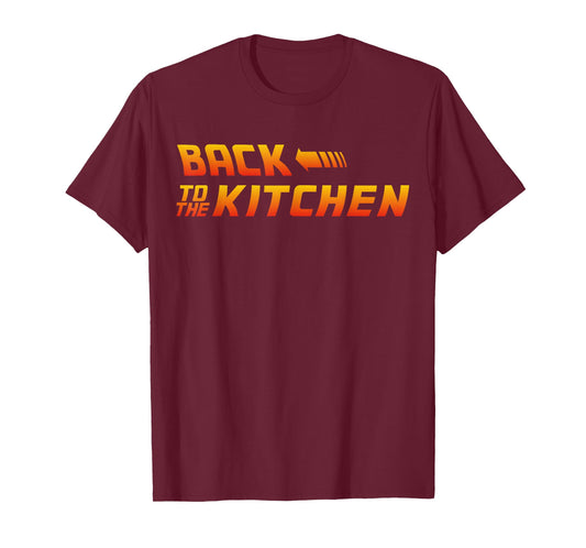 Back To The Kitchen Gift T-Shirt T-Shirt