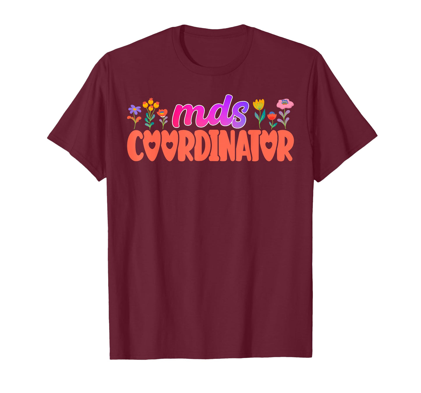 Cute MDS Coordinator Appreciation T-Shirt