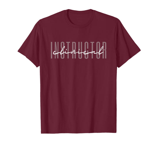 Clinical Instructor Nursing Instructor T-Shirt