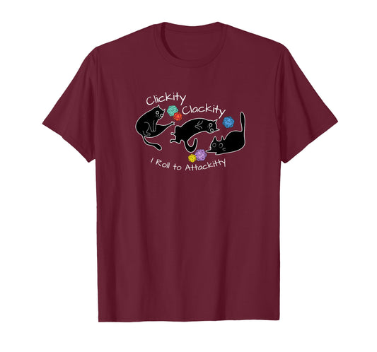 Clickity Clackity I Roll to Attackitty RPG Nerdy Gamer Gifts T-Shirt