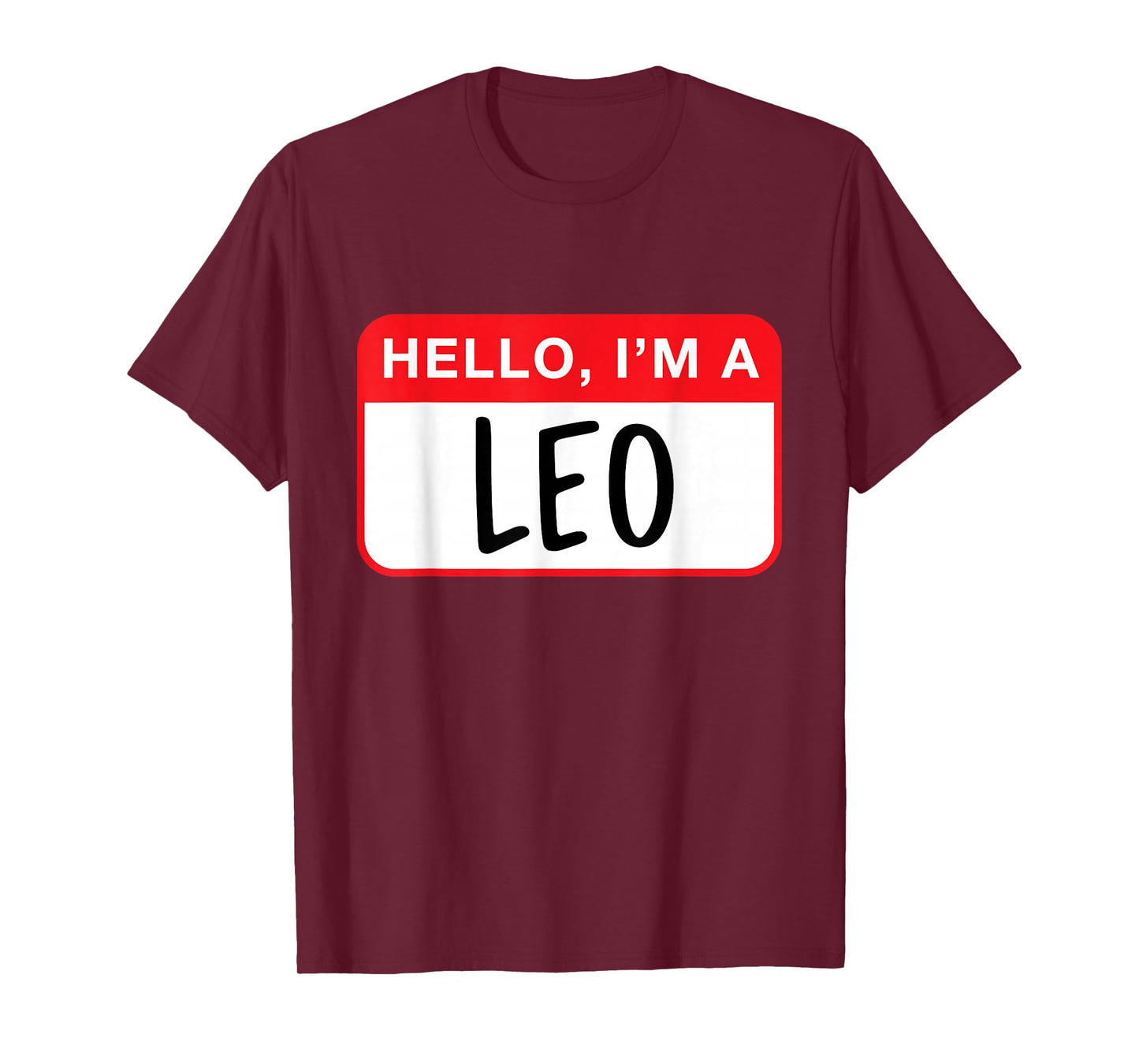 Hello, I’m a Leo - Funny Astrology T-Shirt
