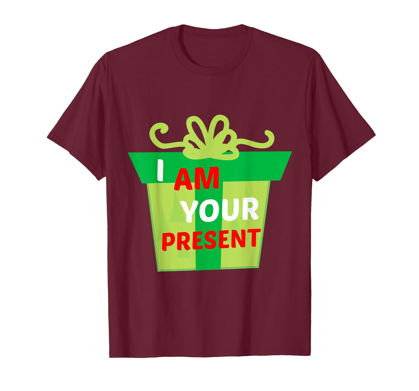 I Am Your Present Gift Shirt T-Shirt