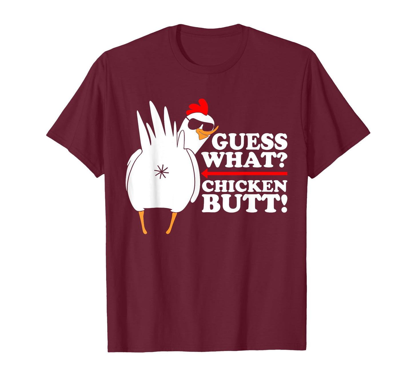 Guess What Chicken Butt! Shirt Funny T-Shirt