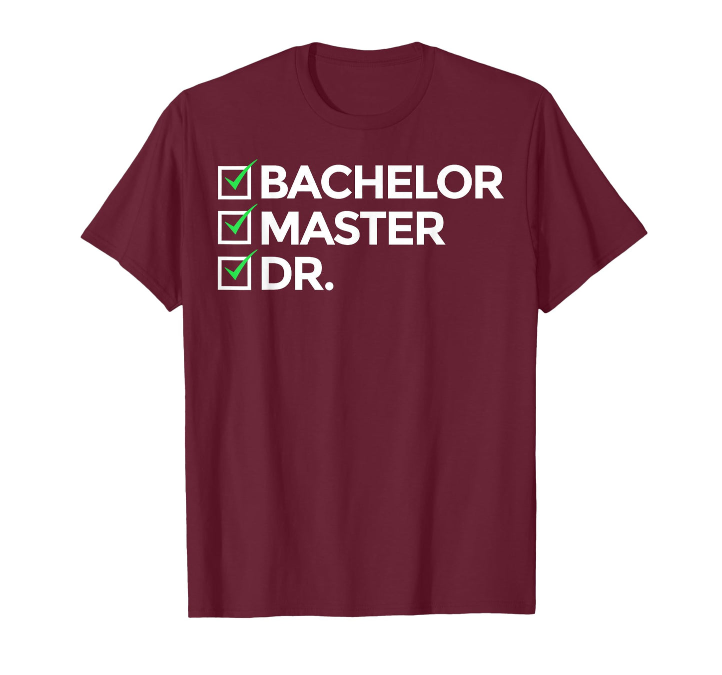 Cool Doctorate For Men Women Bachelor Doctors Masters Degree T-Shirt