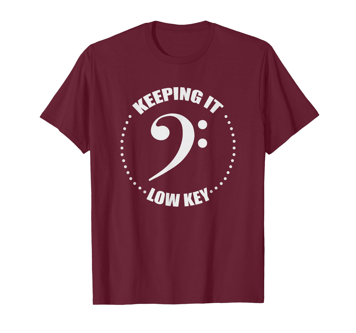 Bass Clef Music Keeping It Low Key Musician Humor T-Shirt