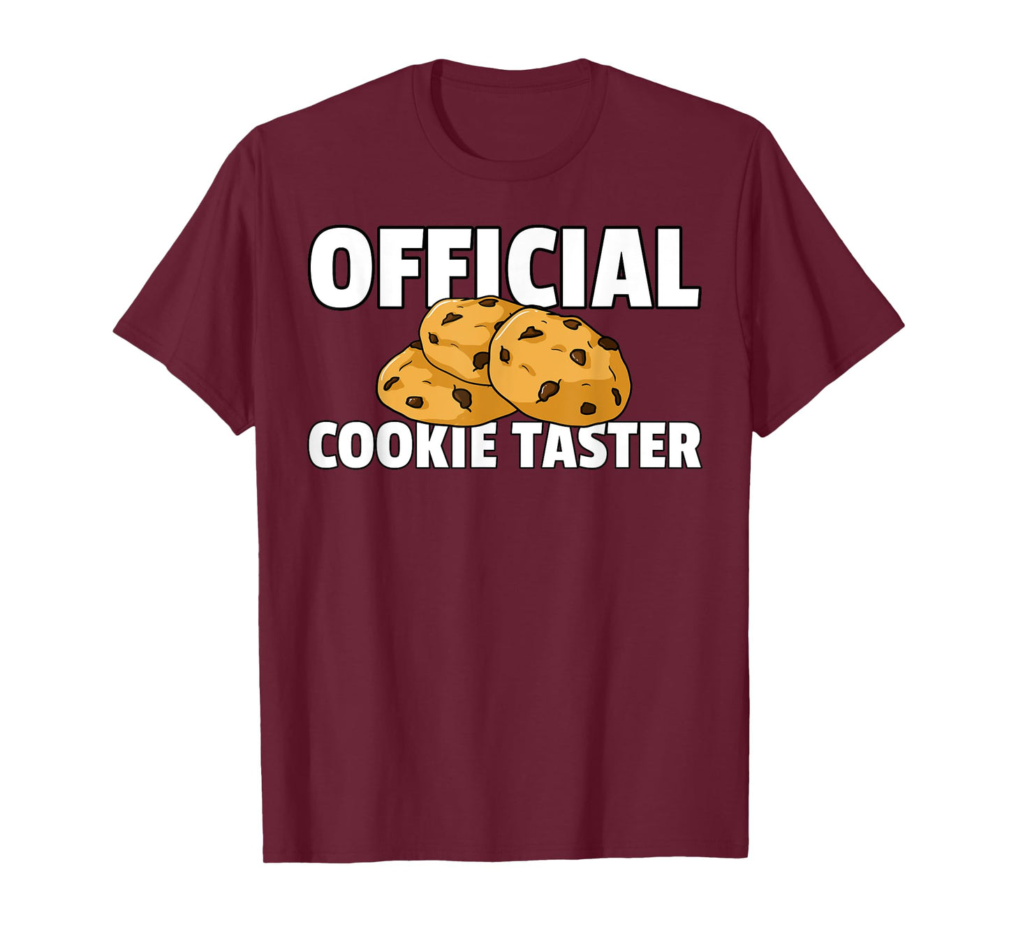 Cookie Taster Gift Chocolate Chip Dealer T-Shirt