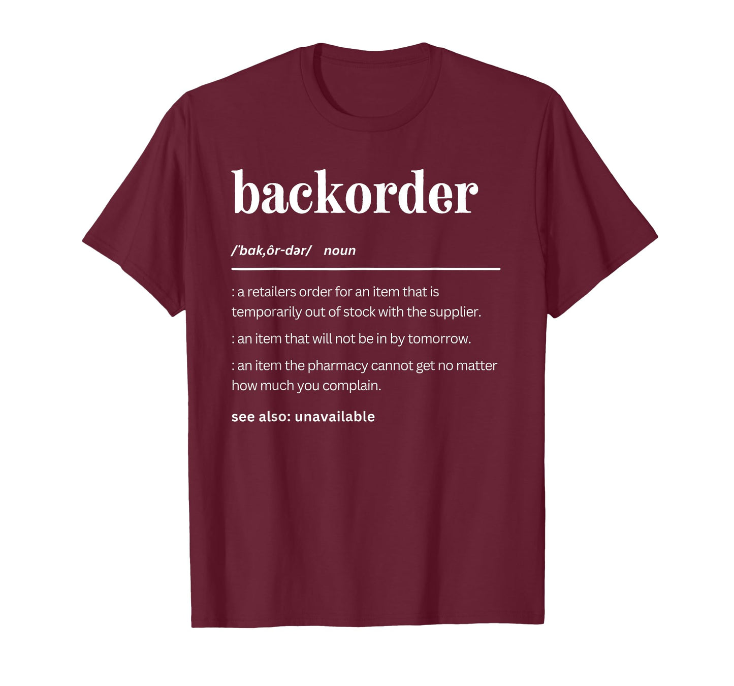 Matching Pharmacy Gifts - Healthcare Staff Co. Funny Backorder Definition, Cute Medical Professionals Unisex-Adults T-Shirt