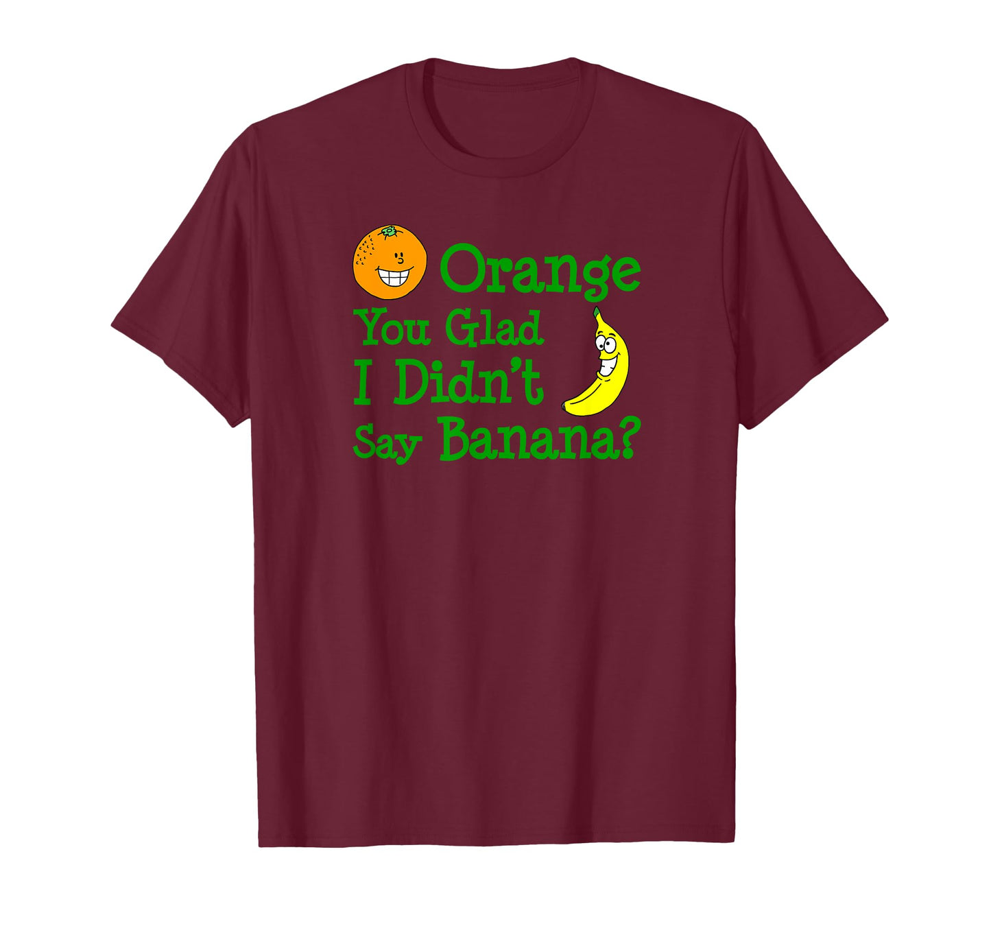 Orange You Glad I Didn't Say Banana Funny Knock Knock Joke T-Shirt