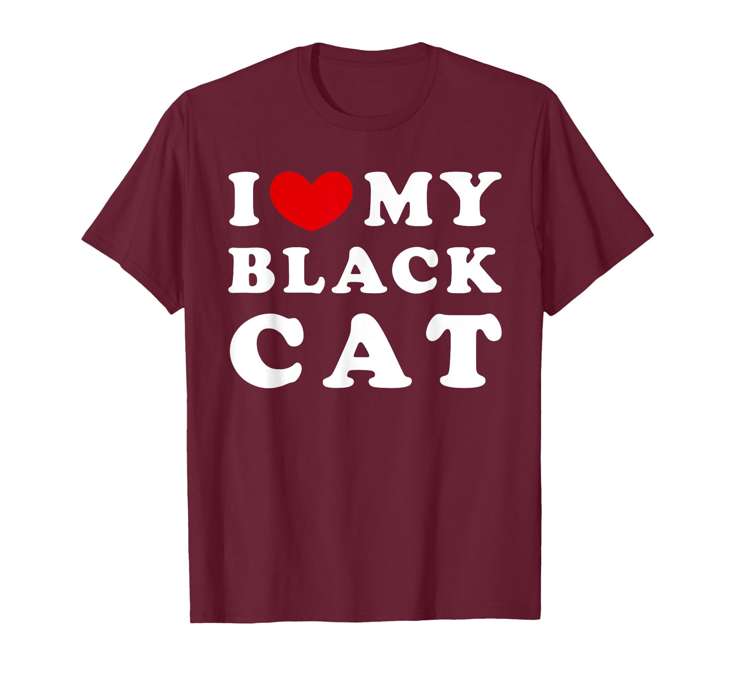 I Love My Black Cat, I Heart My Black Cat T-Shirt