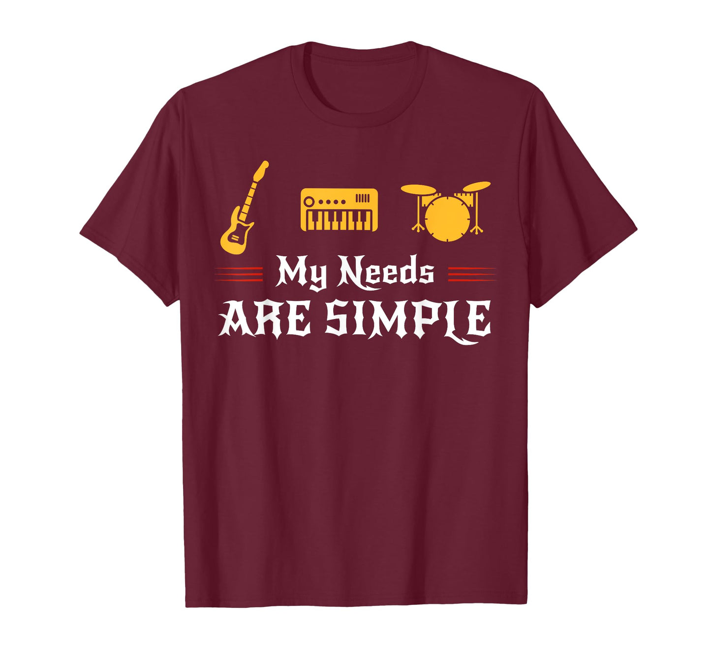 My Needs Are Simple Guitar, Piano, Drums Band T Shirt