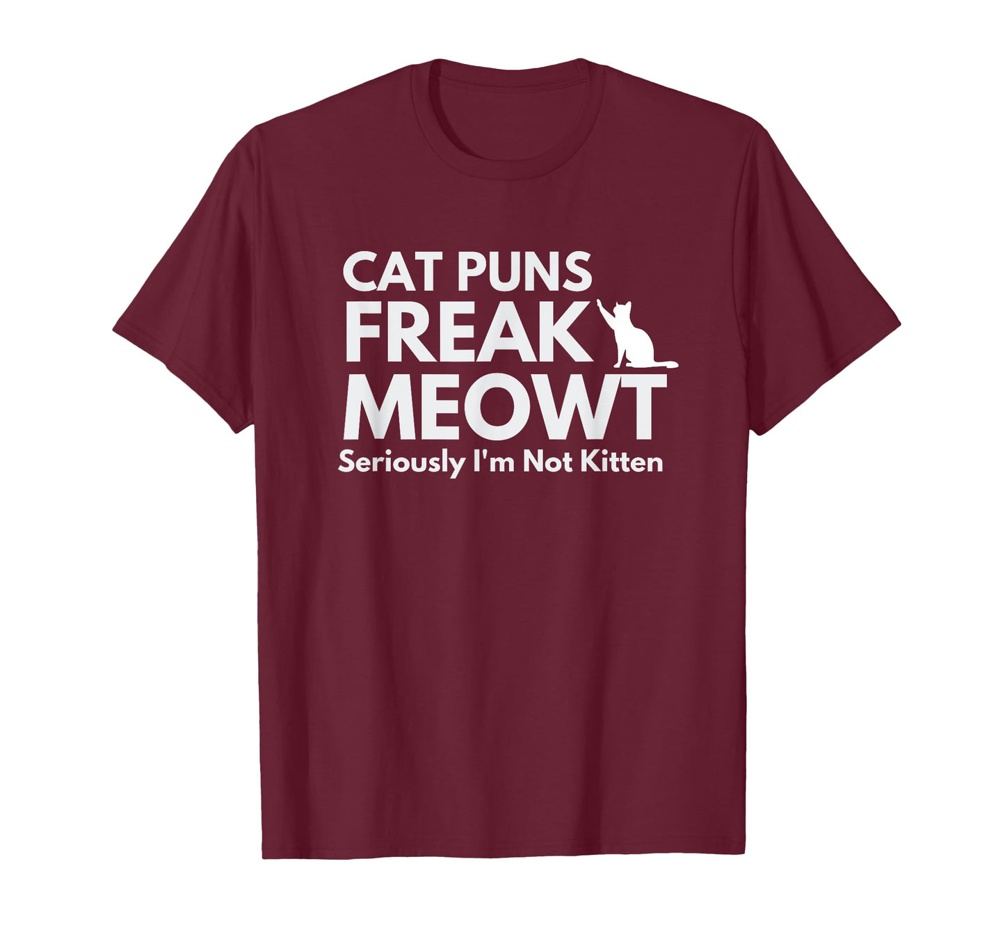 Cat Puns Freak Meowt, Funny Cat Sayings for Cat Meme Lover T-Shirt for Men Women