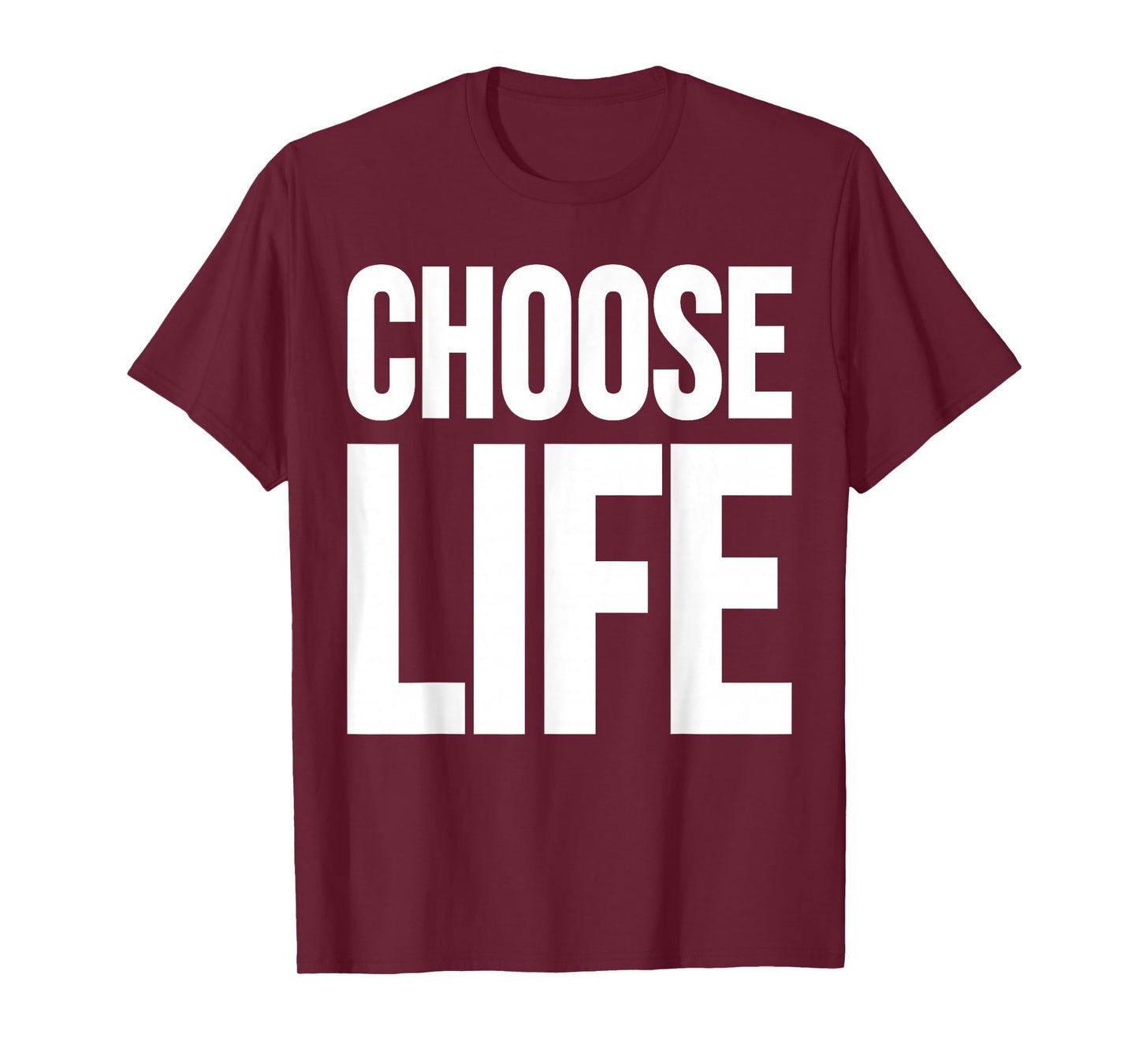 CHOOSE LIFE TEE T-Shirt