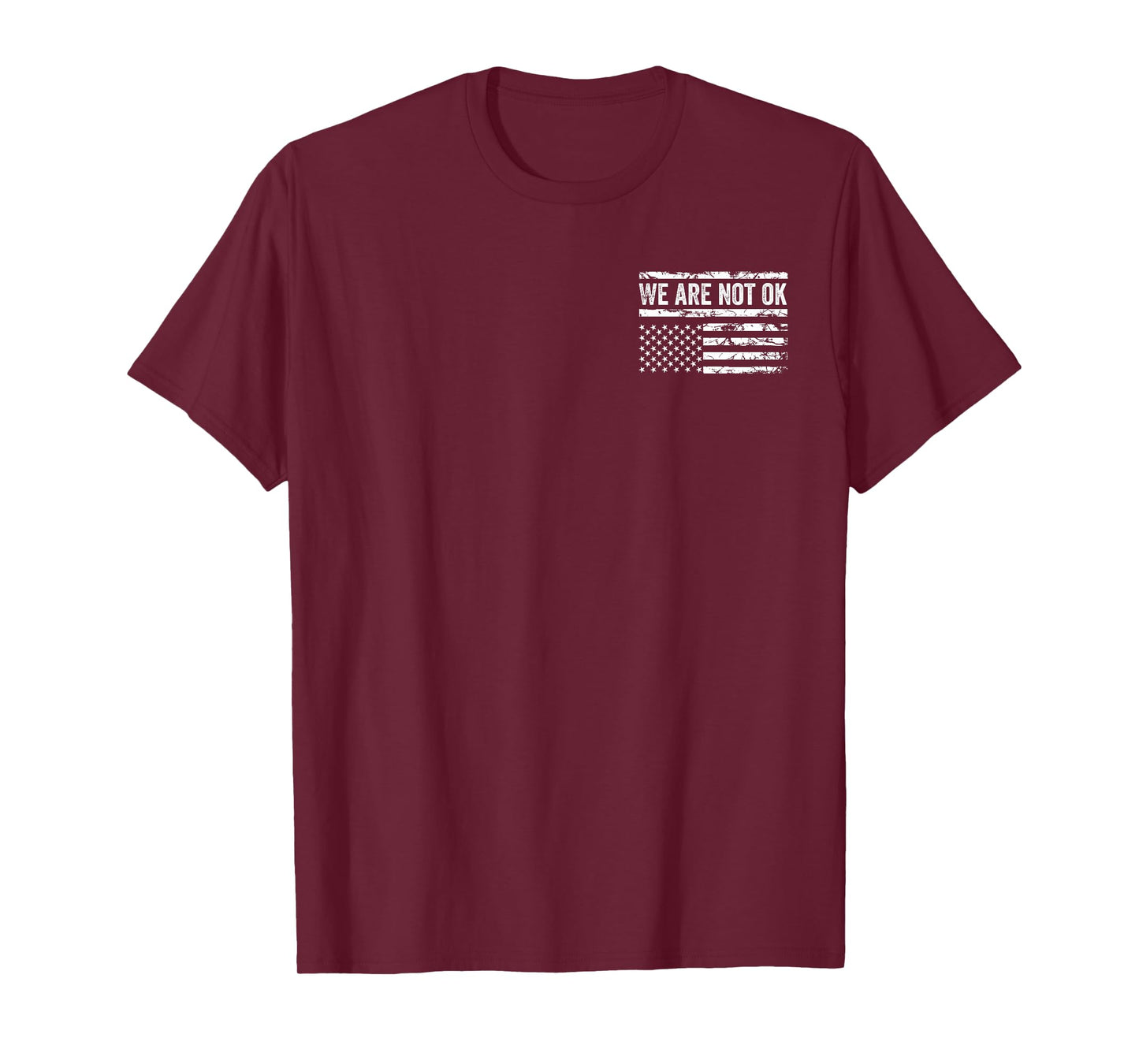 We Are Not Ok Upside Down American Flag USA Pocket Design T-Shirt