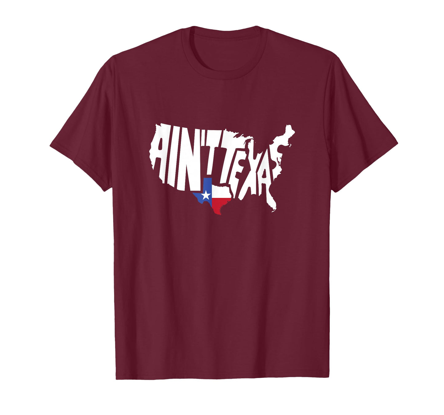 Funny Aint Texas USA Map Proud Texan T-Shirt Small