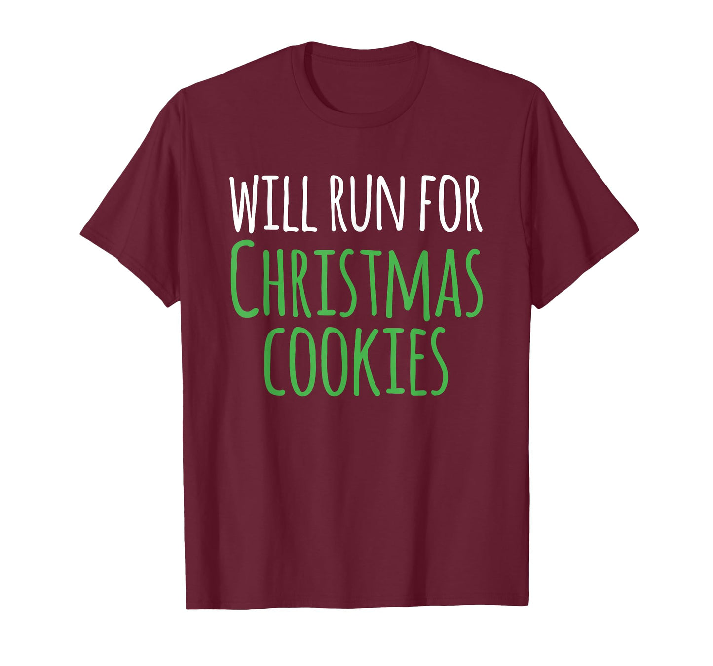 Christmas Running Shirt - Will Run For Christmas Cookies T-Shirt