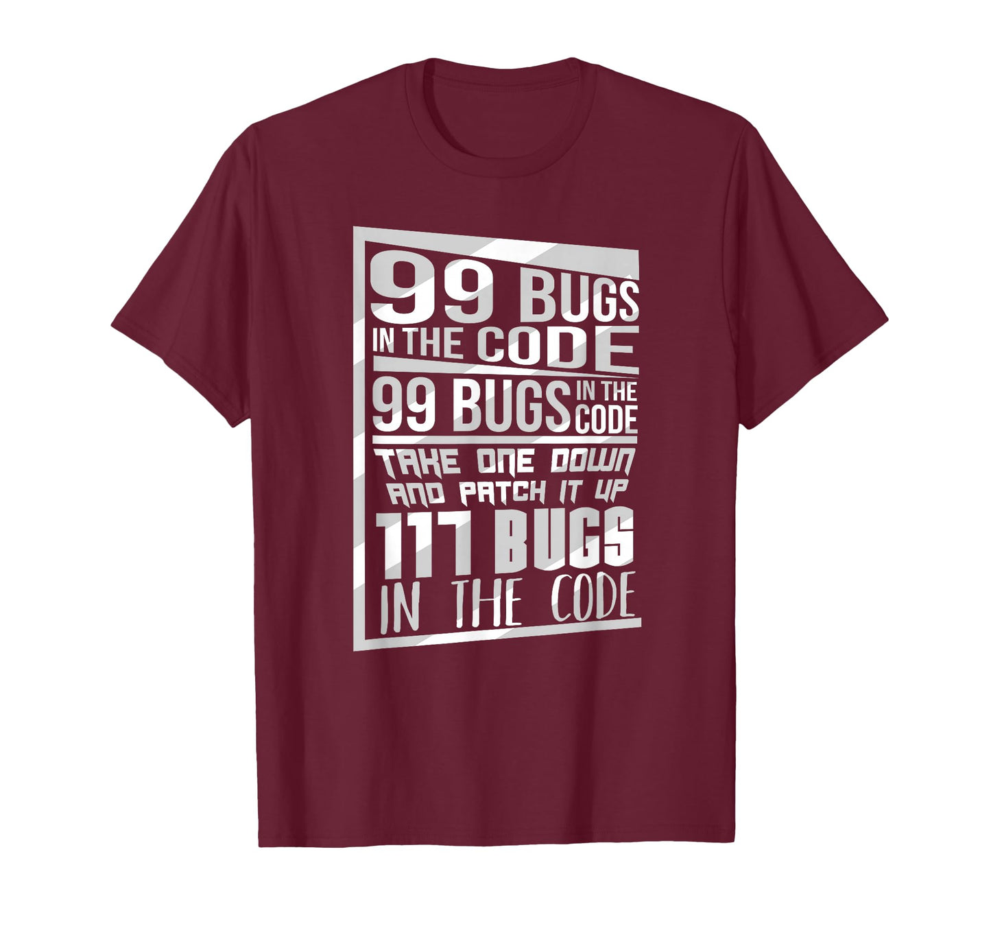 99 Bugs In The Code Computer Geek Funny Programmer T-Shirt
