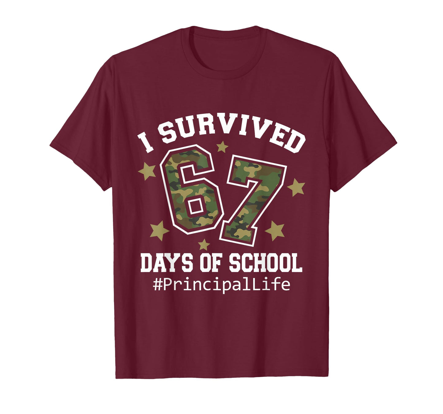 I Survived 67 Days of School Camo 6 7 Meme Principal Life T-Shirt