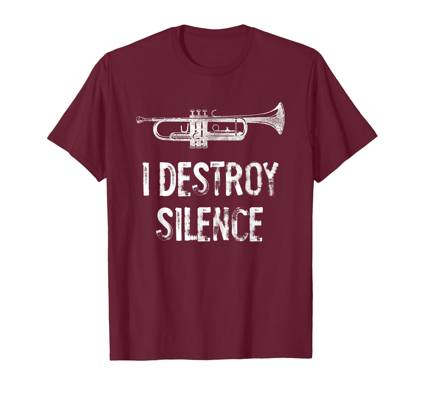 I Destroy Silence Funny Trumpet T-Shirt