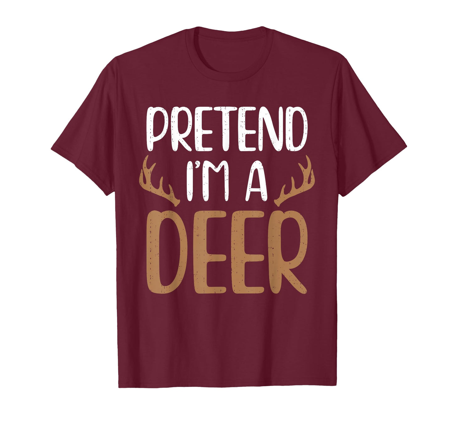 Funny Pretend I'm A Deer Reindeer Christmas Xmas Costume T-Shirt
