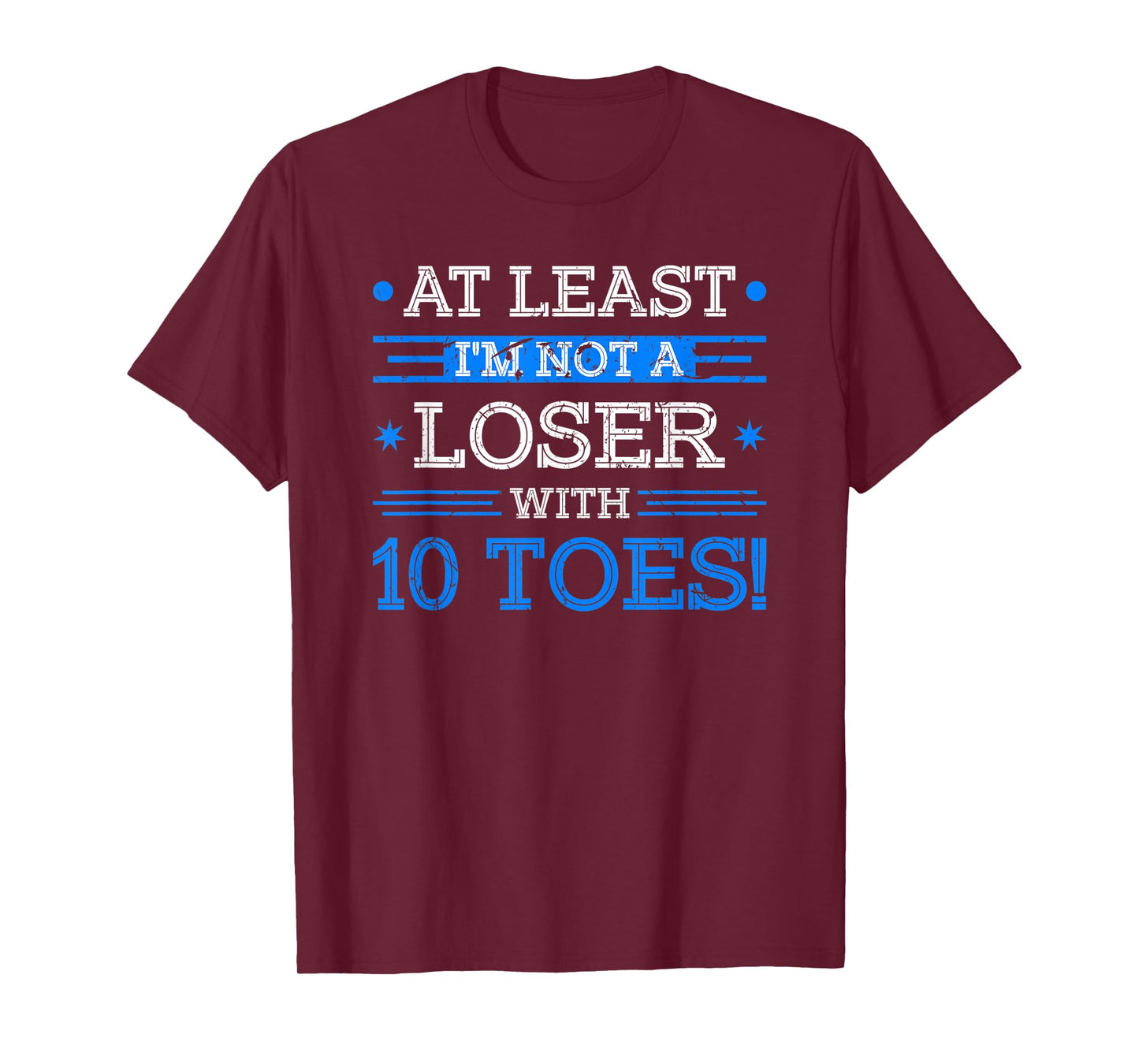 Not A Loser With 10 Toes Amputation Amputee Foot Surgery T-Shirt