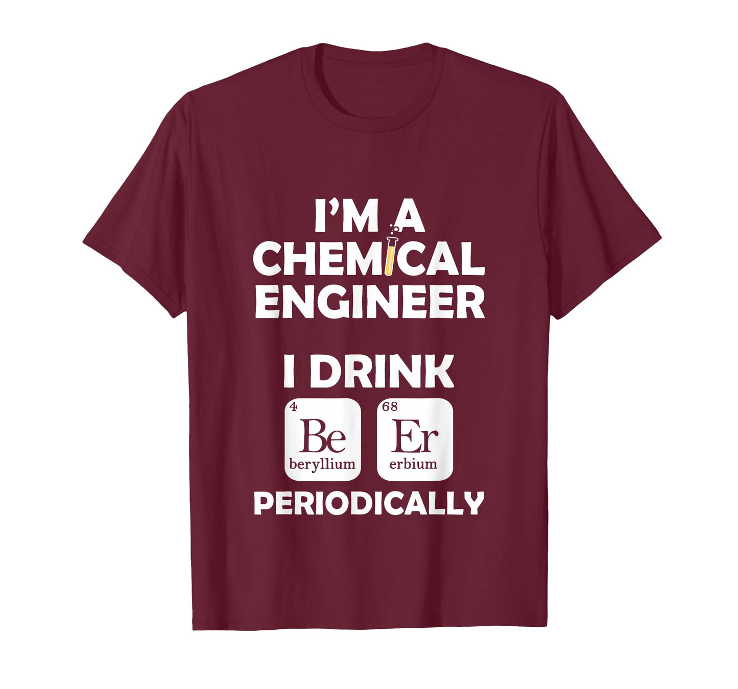 Chemical Engineer Beer Periodically Engineering Gifts T-Shirt