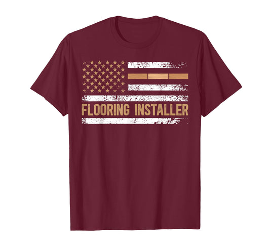 Flooring Installer American Flag Floor Installer T-Shirt for Women Men