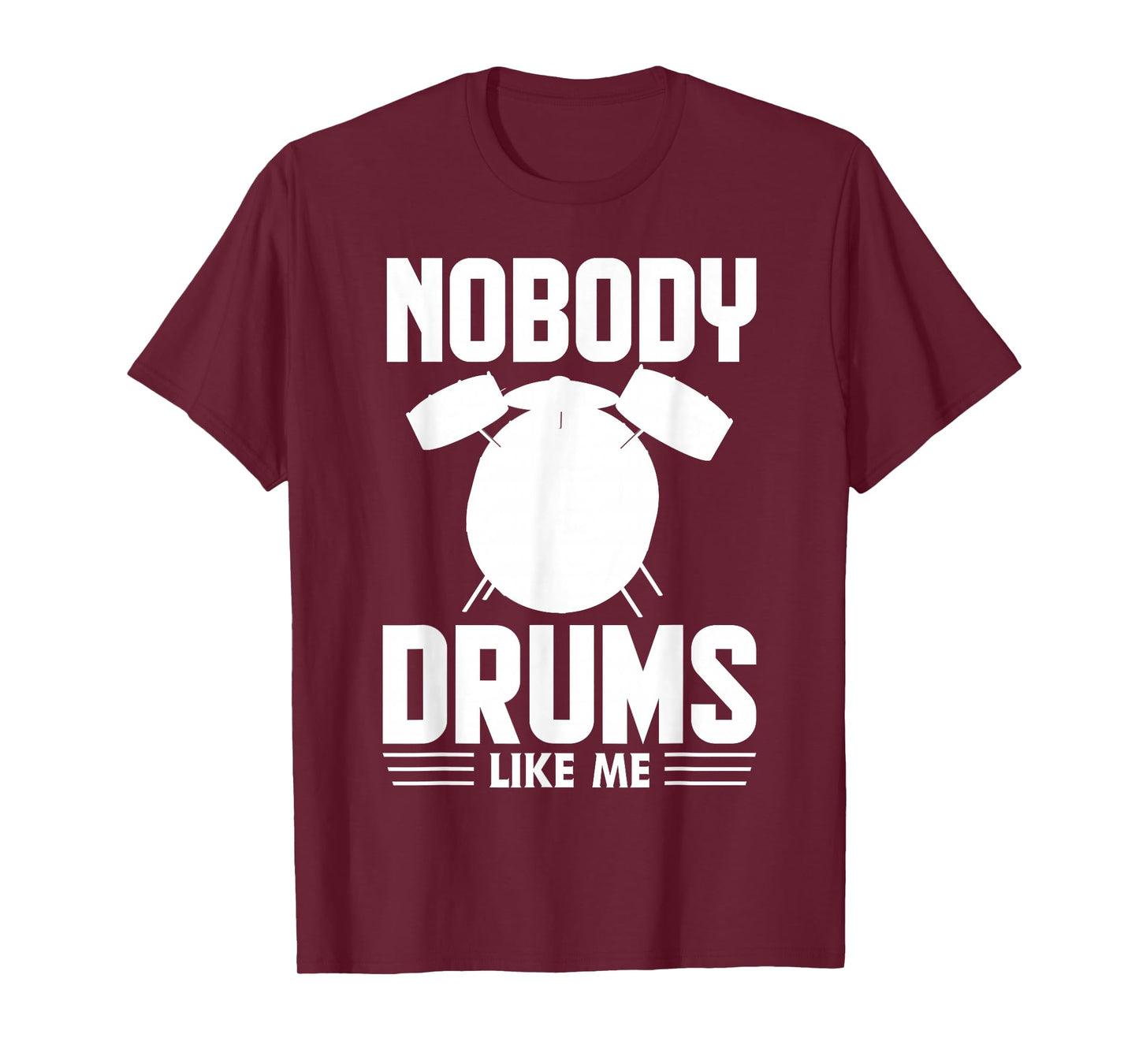 Nobody Drums Like Me Bold Drum Set Percussion T-Shirt