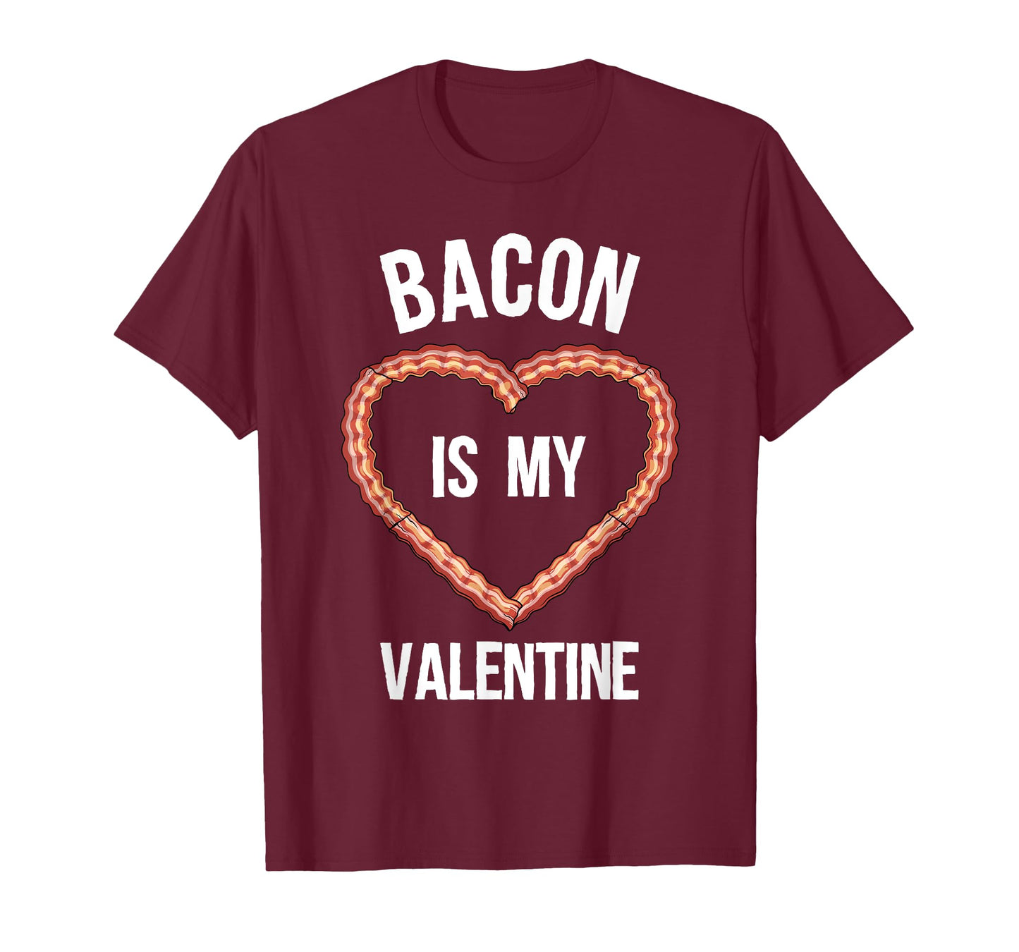 Bacon Design For Boys Girls Men Women Valentine's Day Bacon T-Shirt