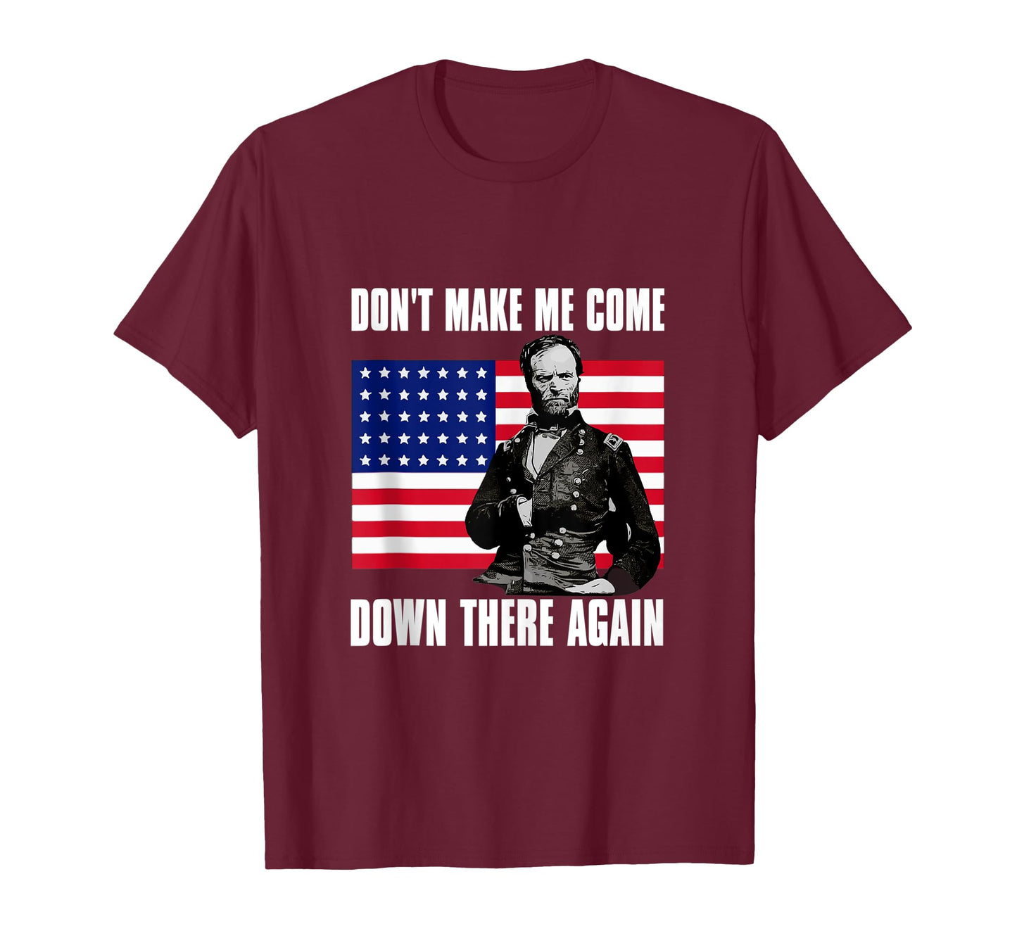 Make Me Come Down There Again | Funny General Sherman Shirt Tank Top
