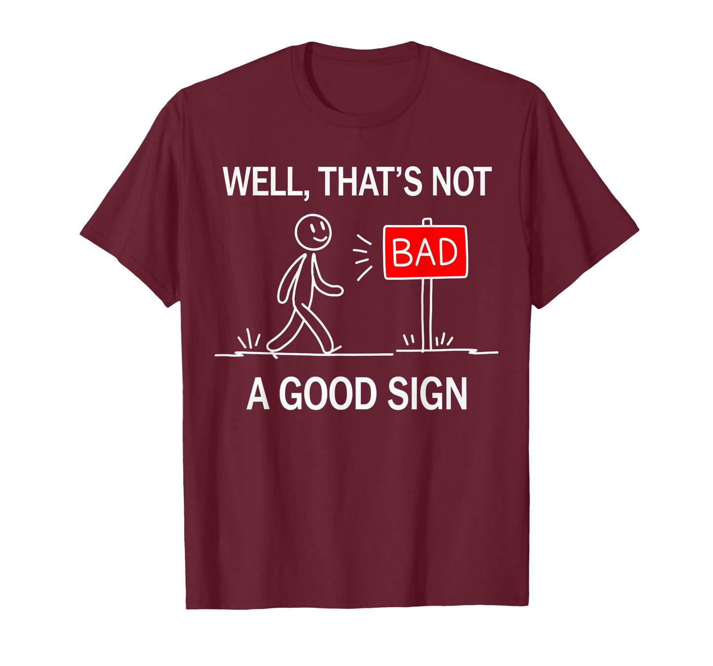 Funny That's Not A Good Sign Graphic Youth Teen Boys Mens T-Shirt