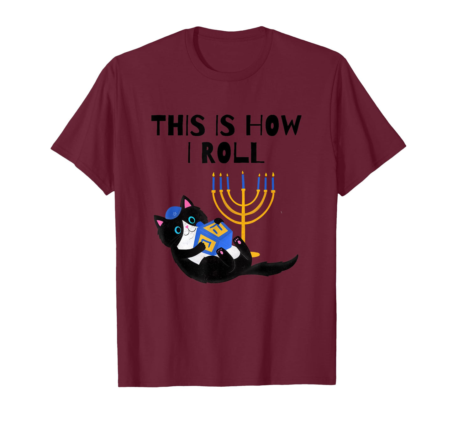 This Is How I Roll Shirt Cat Dreidel Menorah Funny Hanukkah T-Shirt