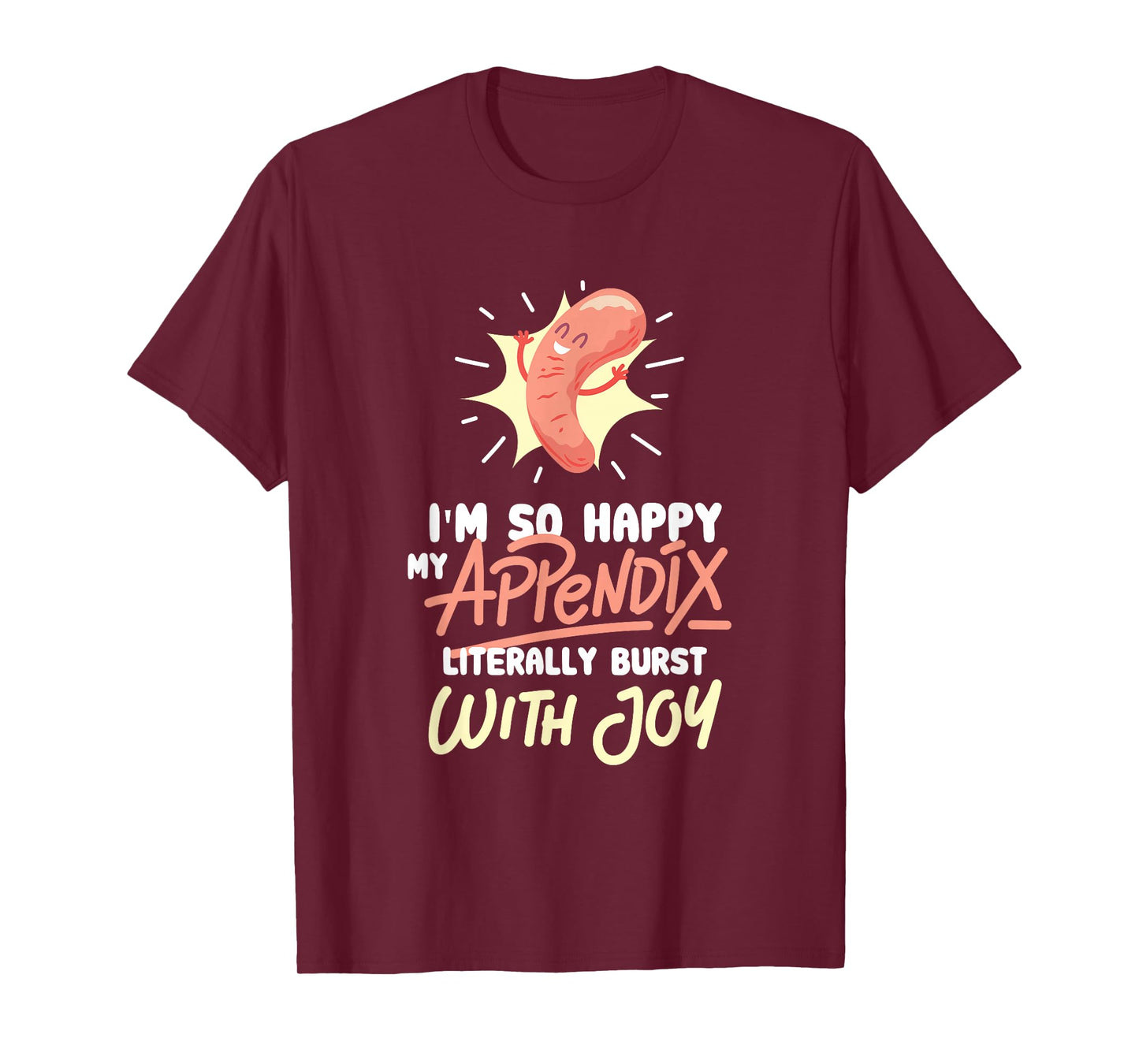 Appendix Surgery Appendectomy Survivor Gag Gift T-Shirt