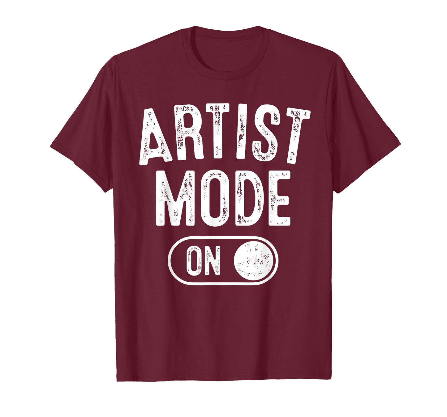 Artist Mode On Funny Art Creator Gift Painter Illustrator T-Shirt