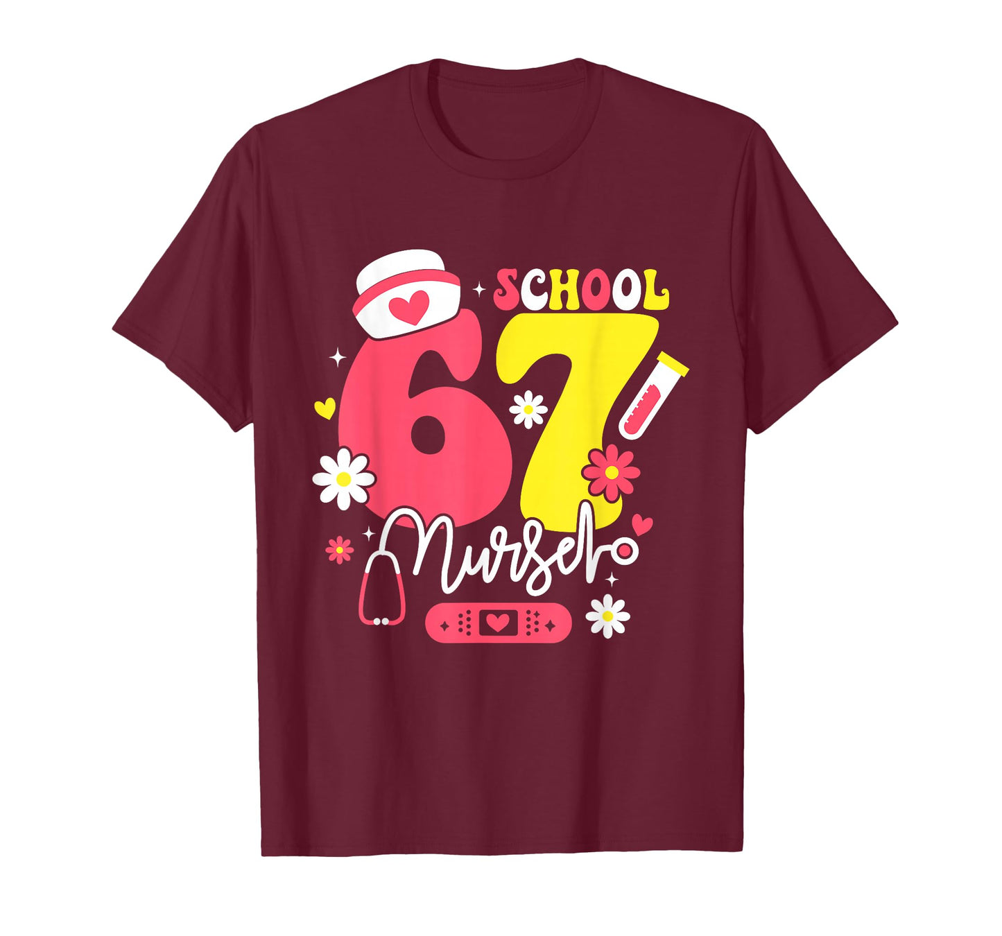 67 Meme Funny School Nurse Nursing Six Seven T-Shirt