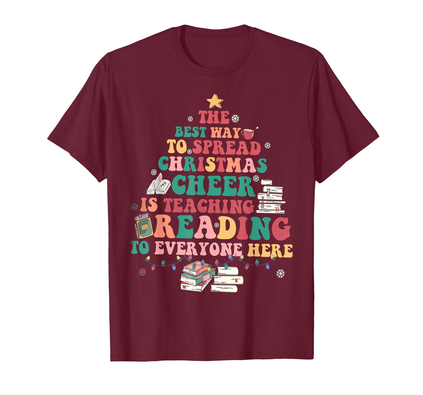 The Best Way To Spread Christmas Cheer Is Teaching Reading T-Shirt