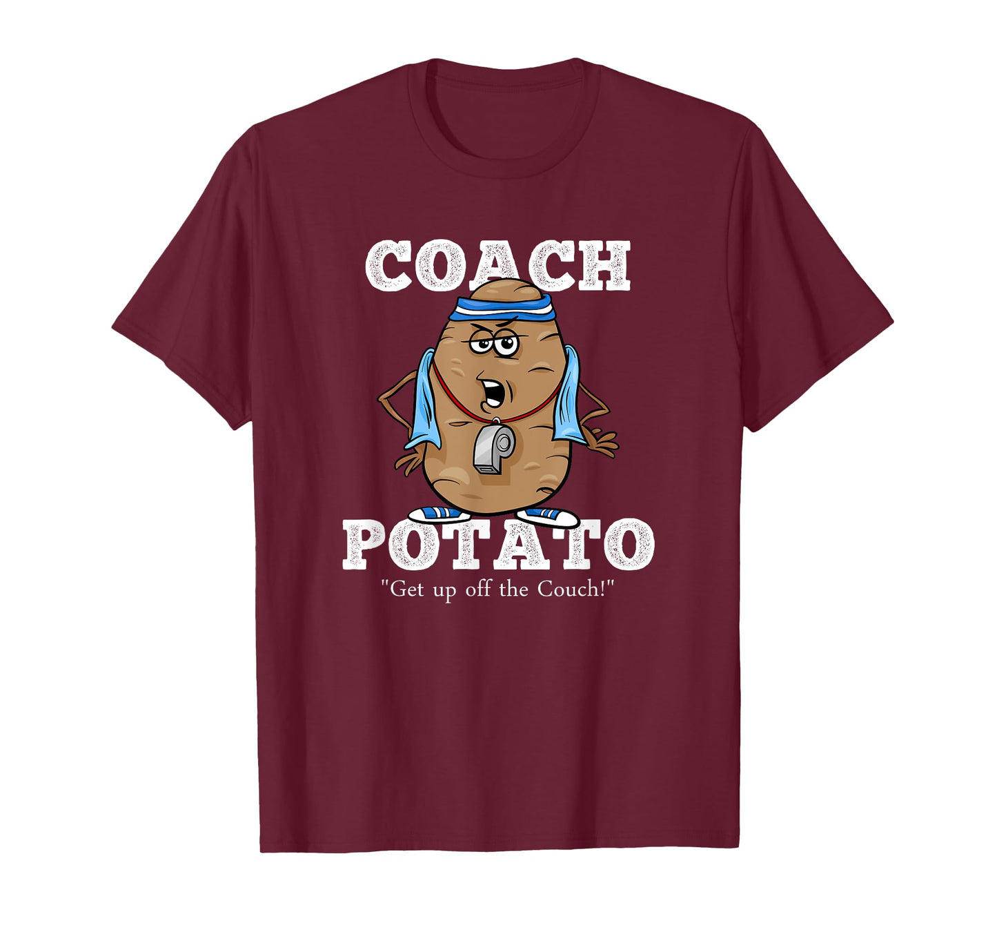Coach Potato! Get up off the Couch! Funny Tater Pun T-Shirt