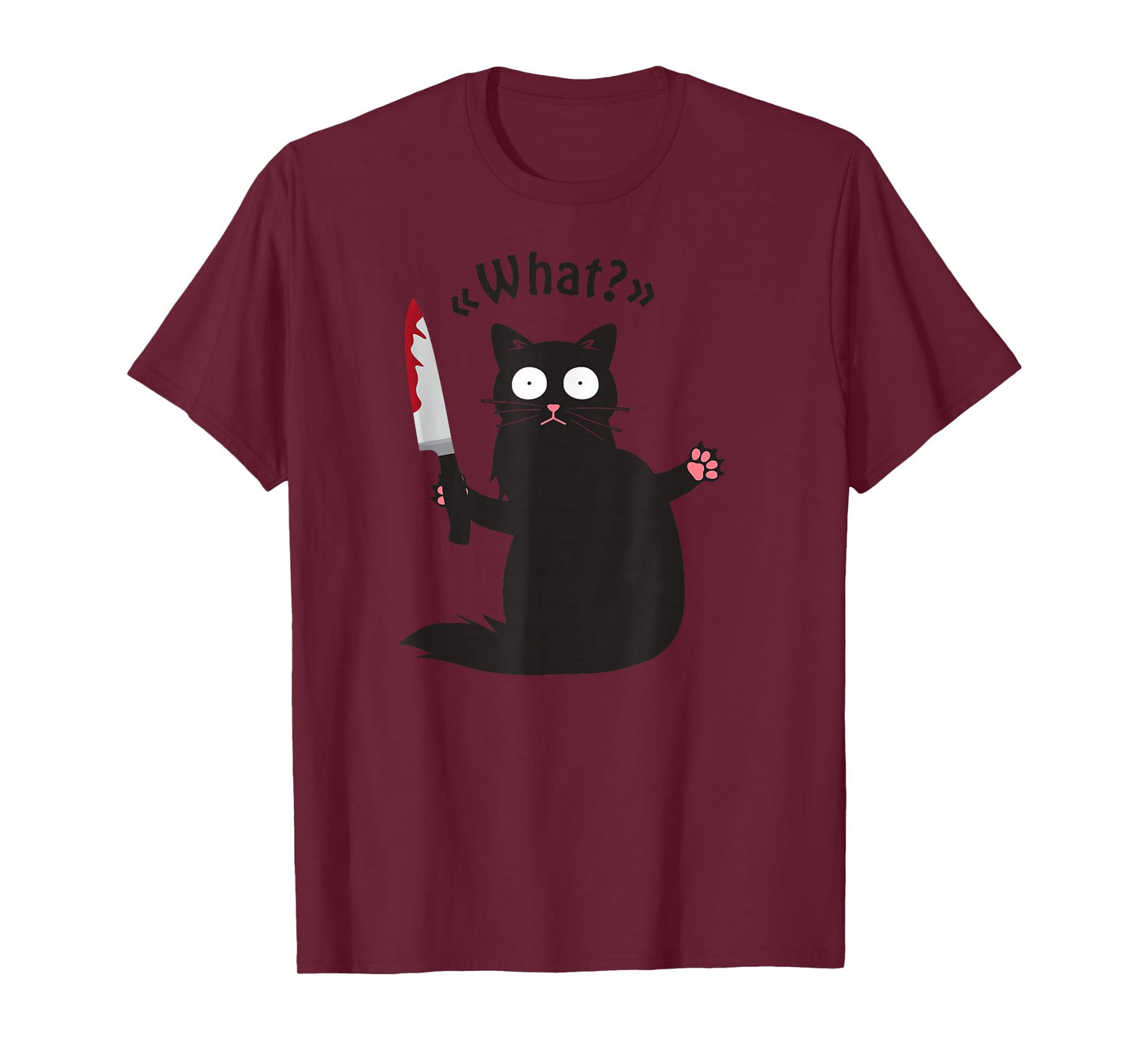 Cat What? Funny Black Cat Fun Murderous Cat with Knife T-Shirt