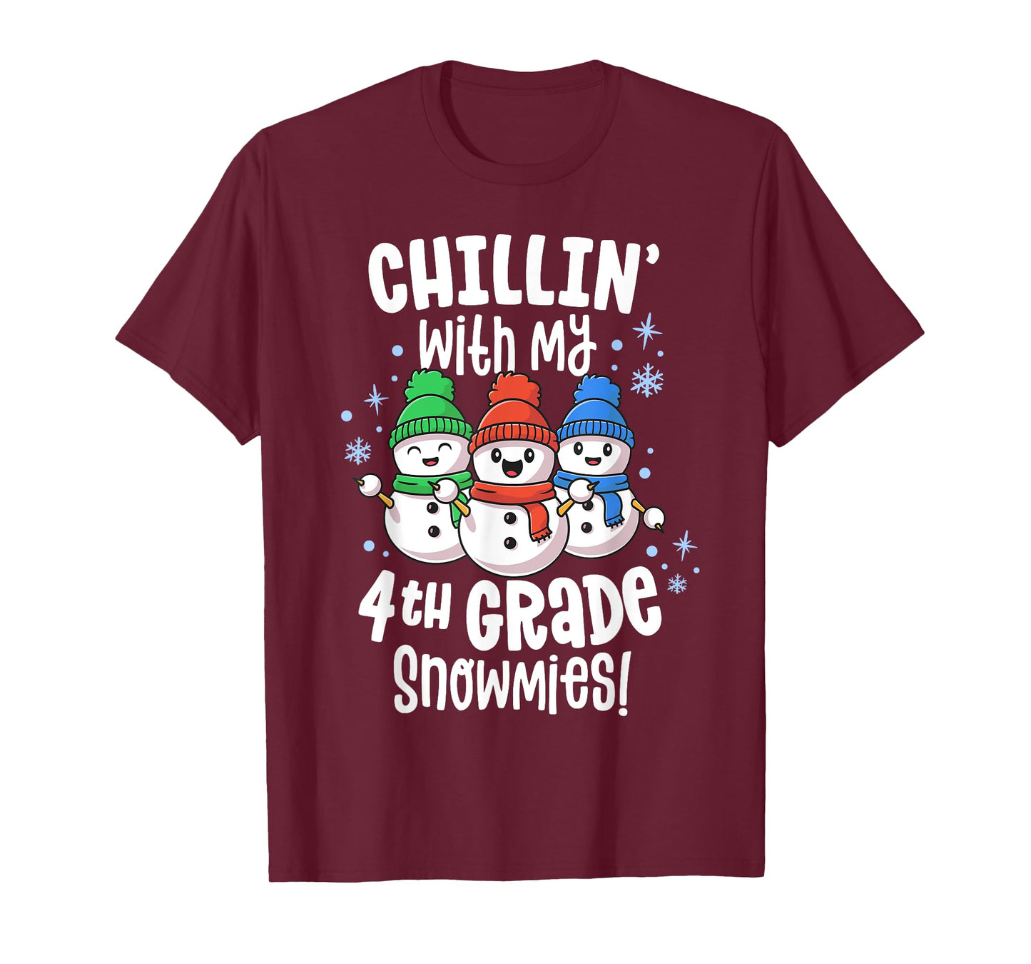 Chillin With My Snowmies 4th Grade Teacher Christmas Shirt T-Shirt for Men Women Kids